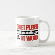 Quiet Please Antique Collector At Work Mug