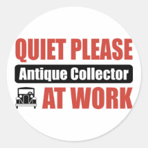 Quiet Please Antique Collector At Work Stickers
