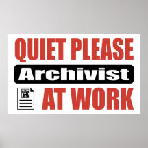 Quiet Please Archivist At Work Posters