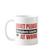 Quiet Please Atmospheric Scientist At Work Coffee Mug
