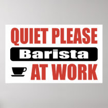 Quiet Please Barista At Work Posters