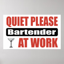 Quiet Please Bartender At Work Poster