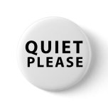 Quiet Please Button