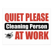 Quiet Please Cleaning Person At Work Post Cards