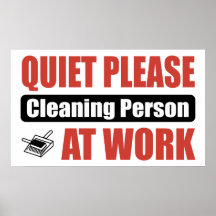 Quiet Please Cleaning Person At Work Print