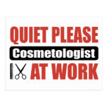 Quiet Please Cosmetologist At Work Post Cards