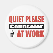 Quiet Please Counsellor At Work Refrigerator Magnet