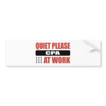 Quiet Please CPA At Work Bumper Stickers