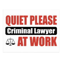 Quiet Please Criminal Lawyer At Work Postcards