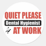 Quiet Please Dental Hygienist At Work Round Sticker
