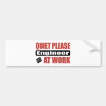 Quiet Please Engineer At Work Bumper Sticker