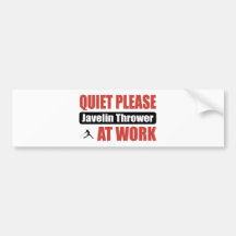Quiet Please Javelin Thrower At Work Bumper Stickers