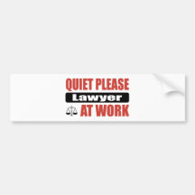 Quiet Please Lawyer At Work Bumper Sticker