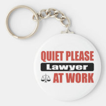 Quiet Please Lawyer At Work Keychain
