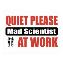 Quiet Please Mad Scientist At Work Postcards