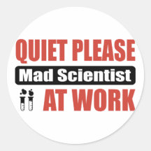 Quiet Please Mad Scientist At Work Sticker
