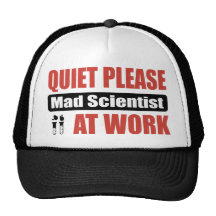 Quiet Please Mad Scientist At Work Trucker Hats
