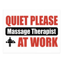 Quiet Please Massage Therapist At Work Postcard
