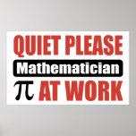 Quiet Please Mathematician At Work Poster