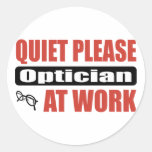 Quiet Please Optician At Work Round Sticker