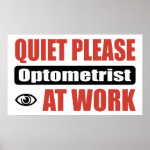 Quiet Please Optometrist At Work Posters