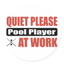 Quiet Please Pool Player At Work Stickers