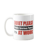 Quiet Please Public Relations Person At Work mugs