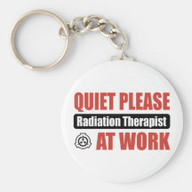 Quiet Please Radiation Therapist At Work Key Chains