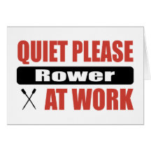 Quiet Please Rower At Work Card