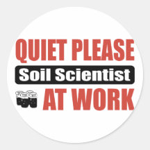 Quiet Please Soil Scientist At Work Sticker