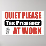 Quiet Please Tax Preparer At Work posters