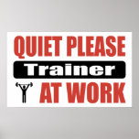 Quiet Please Trainer At Work Print