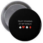 Quit staring at my stack T-shirt white Pinback Buttons