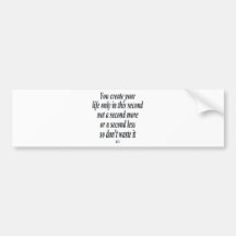 Quote for creating your life bumper sticker