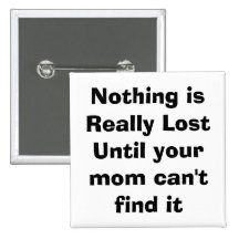 quote, mom, parenting pinback buttons