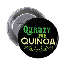 Qurazy for Quinoa - Funny Quinoa Slogan Pinback Button