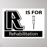 R Is For Rehabilitation Poster
