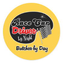 Race Car Driver by Night Butcher by Day