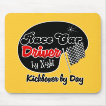 Race Car Driver by Night Kickboxer by Day Mousepad