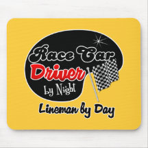 Race Car Driver by Night Lineman by Day Mouse Pad