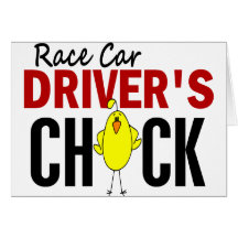 RACE CAR DRIVER’S CHICK GREETING CARD