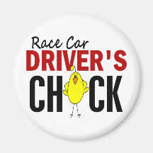 RACE CAR DRIVER’S CHICK REFRIGERATOR MAGNET