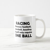 Racing requires balls mugs