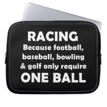Racing requires balls laptop sleeves