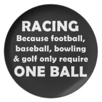 Racing requires balls plates