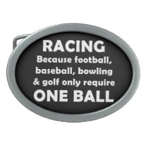 Racing requires balls belt buckles