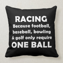 Racing requires balls pillows