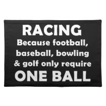 Racing requires balls placemats