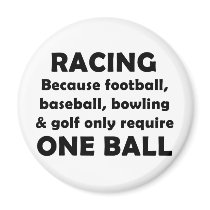 Racing requires balls magnets