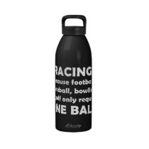 Racing requires balls water bottles
